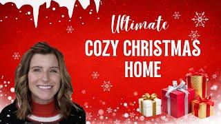 HOW TO HAVE THE ULTIMATE COZY HOME THIS CHRISTMAS SEASON |  Creating a cozy home this Christmas