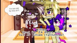 William stuck for 24 hours with Soft AU {+Glitchtrap}