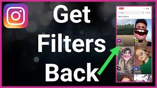 How To Get Filters Back On Instagram