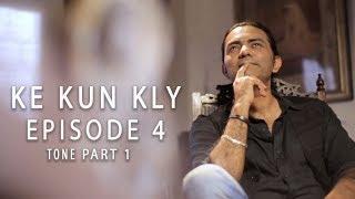 Sajjad Ali's KE KUN KLY - Episode 4 - TONE (Part One)