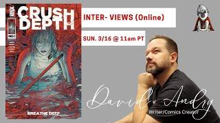 11 AM TODAY: Talking to DAVID ANDRY about CRUSH DEPTH, arriving Wednesday