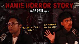 SERAM SELEBRITI EP 9 - NAMIE | WARDEN HORROR STORY | PART 1