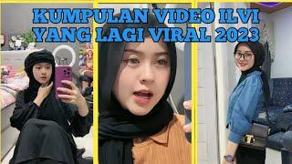 KUMPULAN VIDEO ILVI_SANH VIRAL TIKTOK TERBARU 2023