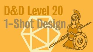 Storyteller's Circle #1: D&D  Level 20 1-Shot Design