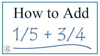 How to Add 1/5 + 3/4     (1/5 Plus 3/4 )