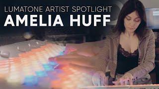 Lumatone Artist Spotlight | AMELIA HUFF