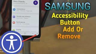 How to Remove accessibility button in Samsung mobile