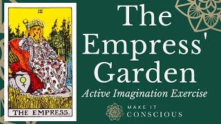 The Empress Archetype - Tarot Active Imagination Meditation - Cultivate Abundance and Creativity