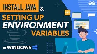 Installing Java and Setting Up the Environment Variables | GeeksforGeeks