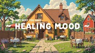 Healing Mood  Lofi Keep You Safe ️ Lofi Hip Hop & Calm Lofi Beats for a Melancholic Evening