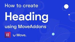 How to create Heading using Move Addons for Elementor Page Builder