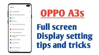 OPPO A3s , Full screen Display setting tips and tricks