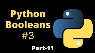 Python Booleans#3 || Part-11 || Python Tutorial for Beginners