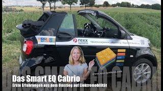 Das Smart EQ Cabrio -  der Umstieg auf Elektromobilität - erste  Erfahrungen mit dem Smart EQ