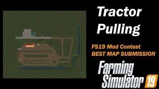 Farming Simulator 19 - Mod Contest - Best Map - Tractor Pulling