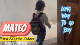 First Day of School | KG-1, TPGS