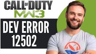 How To Fix Dev Error 12502 in MW3 - Full Guide (2024)