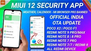 MIUI 12 OFFICIAL INDIA STABLE OTA SECURITY APP UPDATE | CALENDAR | WEATHER | MI BROWSER PRO BANNED