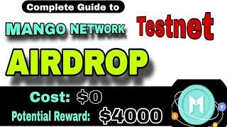 Mango Network Testnet (COMPLETE GUIDE) | Mango Testnet Guide • Mango Testnet Airdrop Bridge