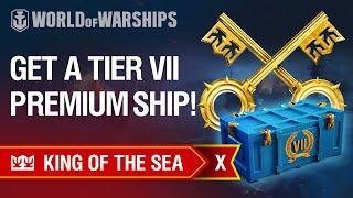 King of the Sea X. How to get a tier VII Premium ship!