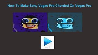 How To Make Sony Vegas Pro Chord On Vegas Pro