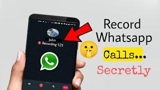 How to Record Whatsapp Calls secretly | whatsapp tricks