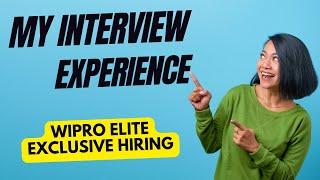 Wipro Elite Exclusive Hiring Interview Experience