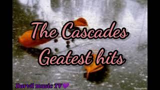 The Cascades greatest hits nonstop