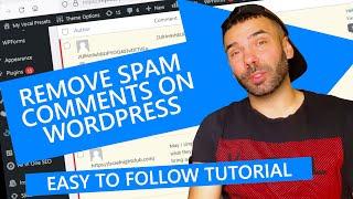 Wordpress DELETE 1000s Spam Comments in 1 CLICK - Easy Tutorial
