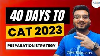 40 Days to CAT 2023 | Sectional Preparation Strategy from 80%le to 99%ile | Expected Topics for CAT