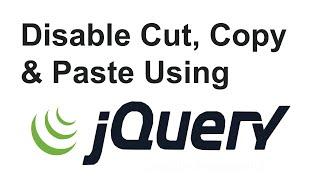 How To Disable Cut, Copy, and Paste In Your Web Page Using jQuery