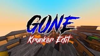 GONE - Krunker Edit