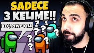 AMONG US AMA SADECE 3 KELİME HAKKIMIZ VAR!! TROLL OYUN MODU!! | Barış Can