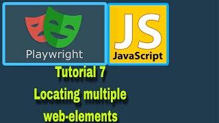 Playwright with JavaScript - 7 : Locating Multiple Web-Elements