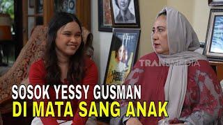 Sosok Yessy Gusman Di Mata Anak Bungsunya, Syarifah | FYP (15/07/24) Part 4