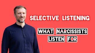 What do narcissists hear when you talk