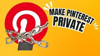 How to Make your Pinterest Account Private on Android 2022