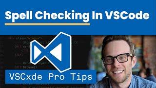 Spell Checking In VSCode - VSCode Pro Tips