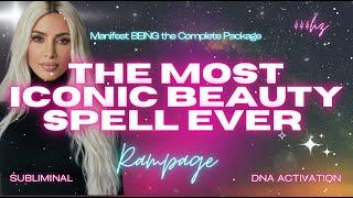 The Most ICONIC Beauty Spell Ever - Manifest BEING the Complete Package (Rampage)