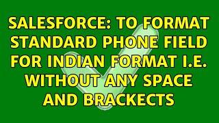 Salesforce: To format standard phone field for indian format i.e. without any space and brackects