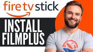 How To Install Filmplus on Firestick - Full Guide (2024)