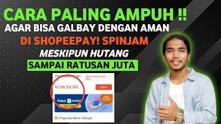 CARA AMAN GALBAY DI SHOPEE PAYLATER DAN SHOPEE PINJAM - RESIKO GALBAY DI SHOPEE TERBARU 2023