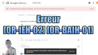 Erreur Google Adsense [OR-IEH-02] [OR-BAIH-01] Ajout compte bancaire impossible Monétisation Youtube