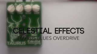 Celestial Effects Taurus Blues Overdrive Guitar Effects Pedal Demo