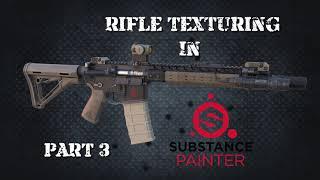 Texturinig a Rifle In Substance Painter Part 3