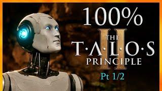 The Talos Principle 2 - Full Game Walkthrough (No Commentary) - 100% Achievements [Part 1/2]