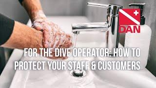 For the Dive Operator: How to Protect Your Staff & Customers