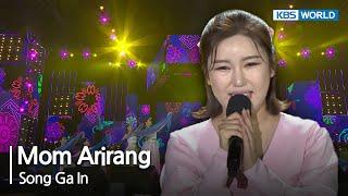 Mom Arirang - Song Ga In [Open Concert] | KBS KOREA 230528