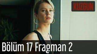 Kuzgun 17. Bölüm 2. Fragman