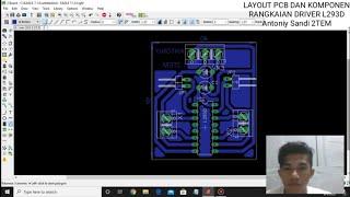 MEMBUAT LAYOUT PCB DAN LAYOUT KOMPONEN RANGKAIAN DRIVER IC L293D